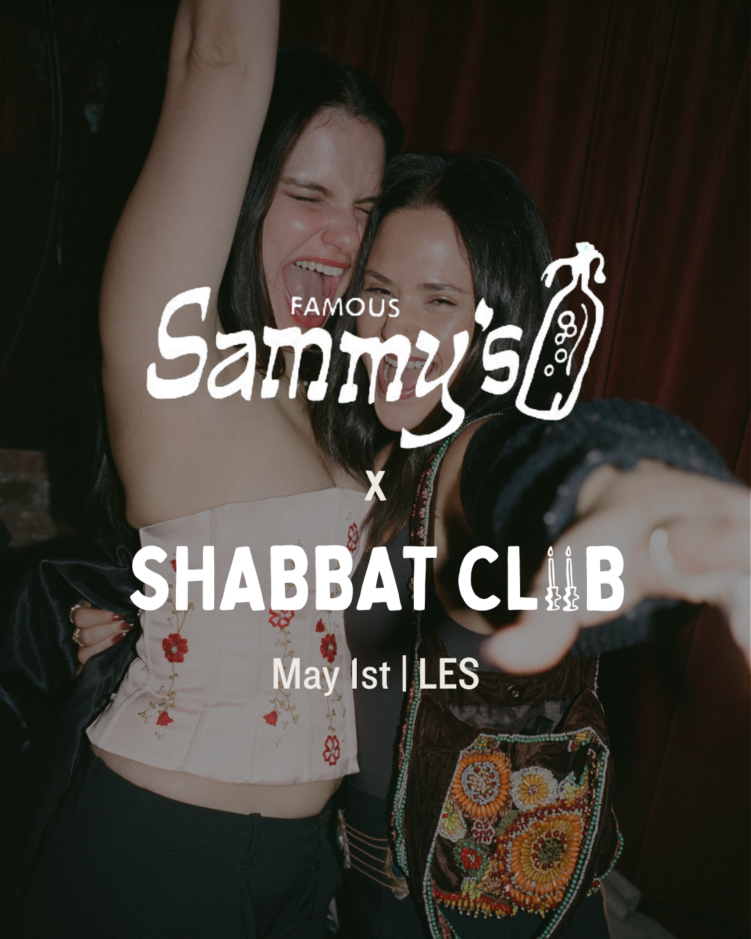 a very schmaltzy shabbat flyer with two friends laughing at a party, May 1st in the LES